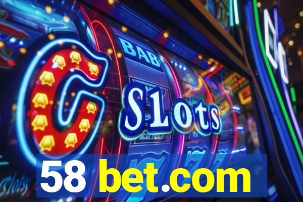 58 bet.com